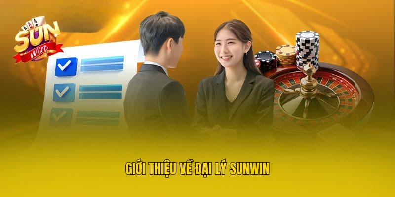 Giới thiệu về đại lý Sunwin