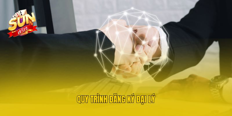 Quy trình đăng ký đại lý